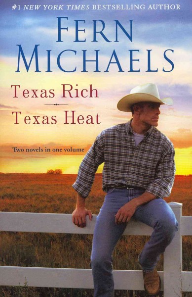 Texas rich ; Texas heat : two novels / Fern Michaels. 