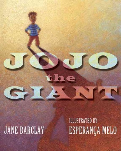 JoJo the giant / Jane Barclay ; illustrated by Esperança Melo.