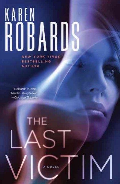 The last victim : a novel / Karen Robards. 