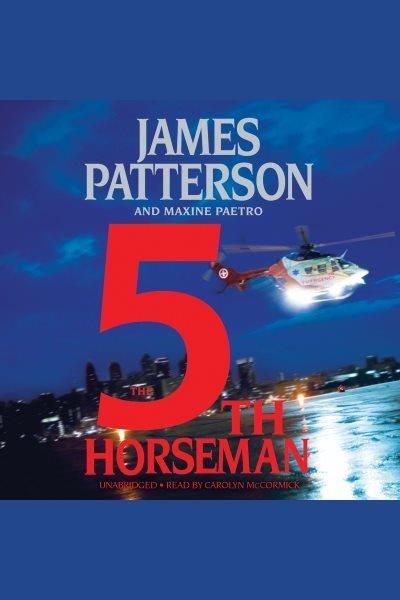 The 5th horseman [electronic resource] / James Patterson and Maxine Paetro.