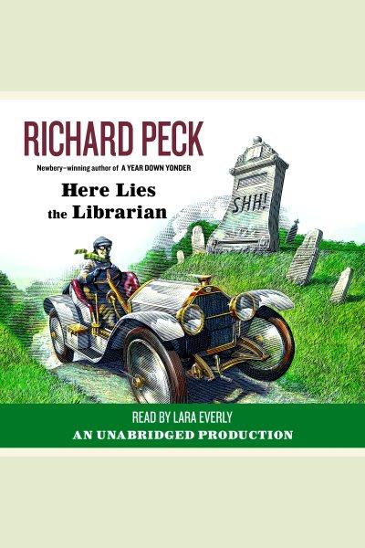 Here lies the librarian [electronic resource] / Richard Peck.