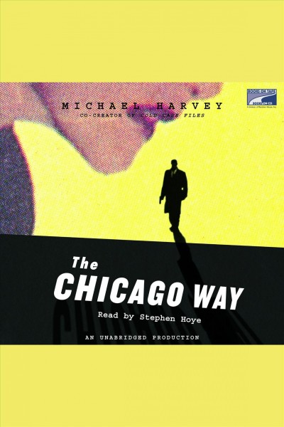 The Chicago way [electronic resource] / Michael Harvey.