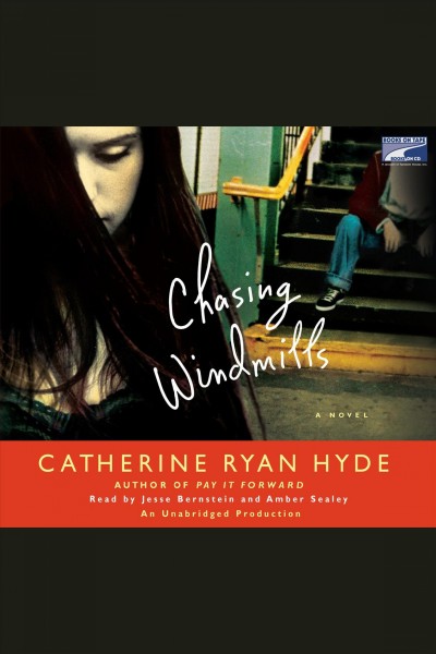 Chasing windmills [electronic resource] / Catherine Ryan Hyde.