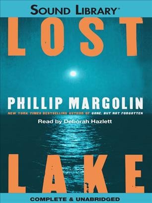 Lost Lake [electronic resource] / Phillip Margolin.