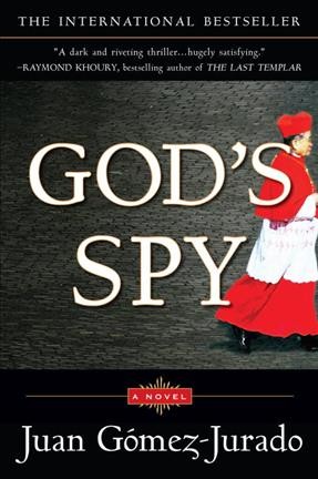 God's spy [electronic resource] / Juan Gómez-Jurado.