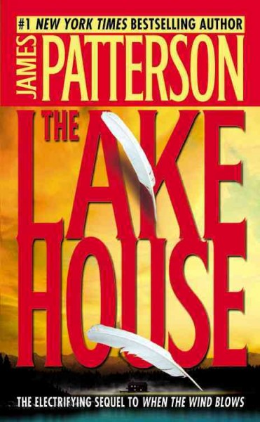 The lake house [electronic resource] : a novel / by James Patterson.