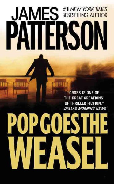 Pop goes the weasel [electronic resource] / by James Patterson.