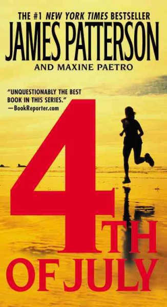 4th of July [electronic resource] : a novel / by James Patterson and Maxine Paetro.