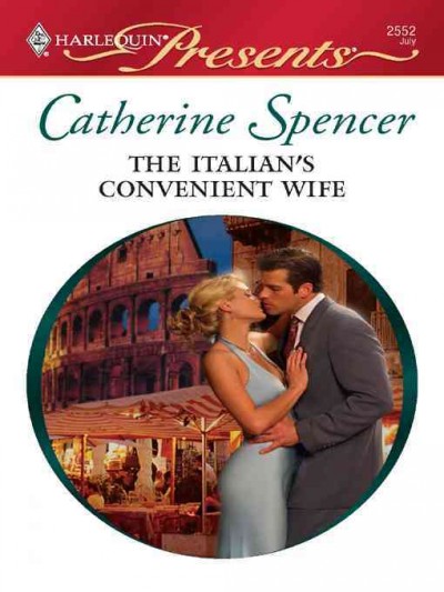 The Italian's convenient wife [electronic resource] / Catherine Spencer.