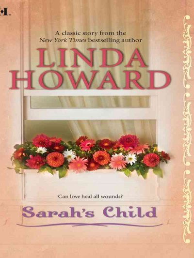 Sarah's child [electronic resource] / by Linda Howard.