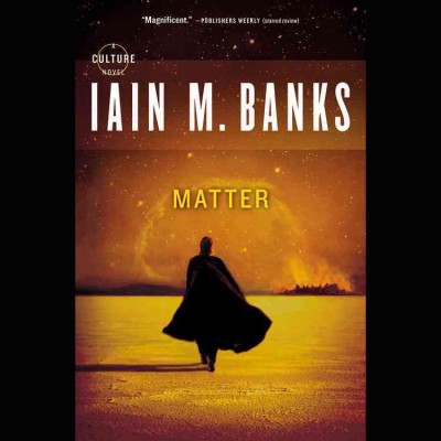 Matter [electronic resource] / Iain M. Banks.