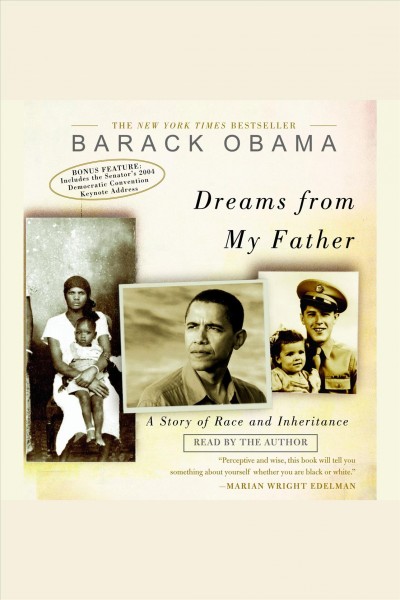 Dreams from my father [electronic resource] : a story of race and inheritance / Barack Obama.