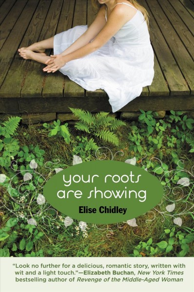 Your roots are showing [electronic resource] / Elise Chidley.