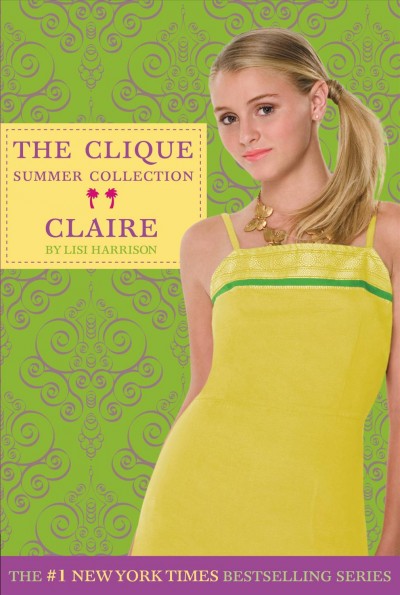 Claire [electronic resource] : a Clique novel / by Lisi Harrison.