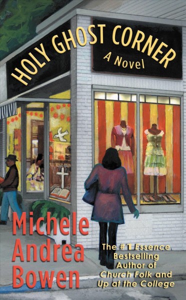Holy Ghost Corner [electronic resource] : a novel / by Michele Andrea Bowen.