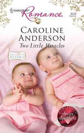 Two little miracles [electronic resource] / Caroline Anderson.