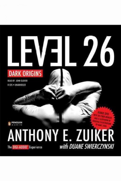 Level 26 [electronic resource] : dark origins / Anthony E. Zuiker ; with Duane Swierczynski.