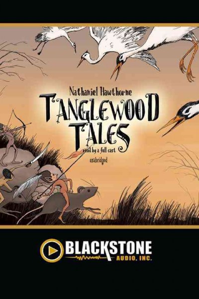 Tanglewood tales [electronic resource] / Nathaniel Hawthorne.