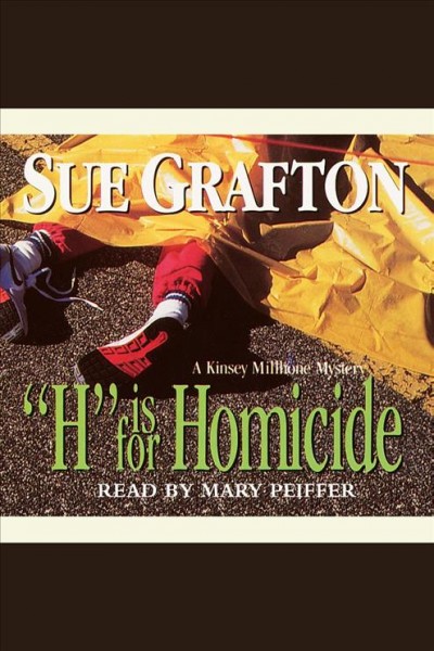 "H" is for homicide [electronic resource] / Sue Grafton.