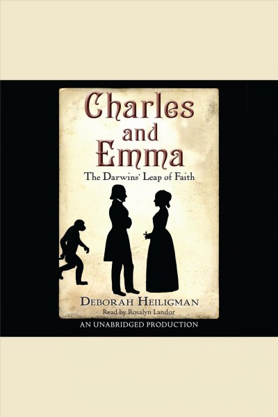 Charles and Emma [electronic resource] : the Darwins' leap of faith / Deborah Heiligman.