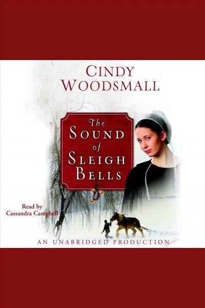 The sound of sleigh bells [electronic resource] / Cindy Woodsmall.