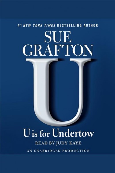 U is for undertow [electronic resource] / Sue Grafton.