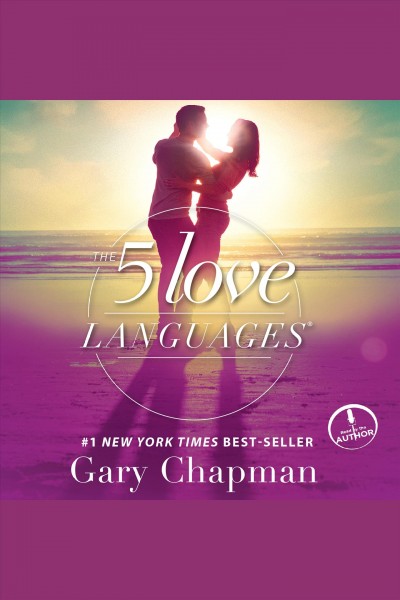 The five love languages [electronic resource] : the secret to love that lasts / Gary Chapman.