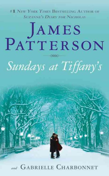 Sundays at Tiffany's [electronic resource] / James Patterson and Gabrielle Charbonnet.