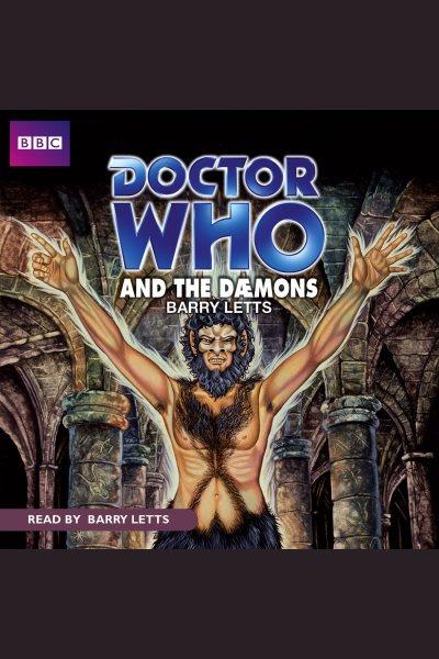 Doctor Who and the Dæmons [electronic resource] / Barry Letts.