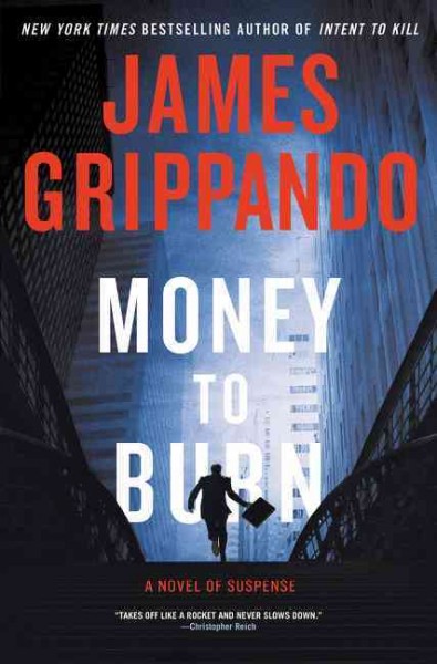 Money to burn [electronic resource] : a novel of suspense / James Grippando.