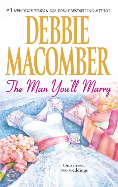 The man you'll marry [electronic resource] / Debbie Macomber.