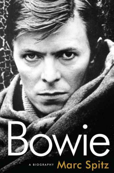 Bowie [electronic resource] : a biography / Marc Spitz.