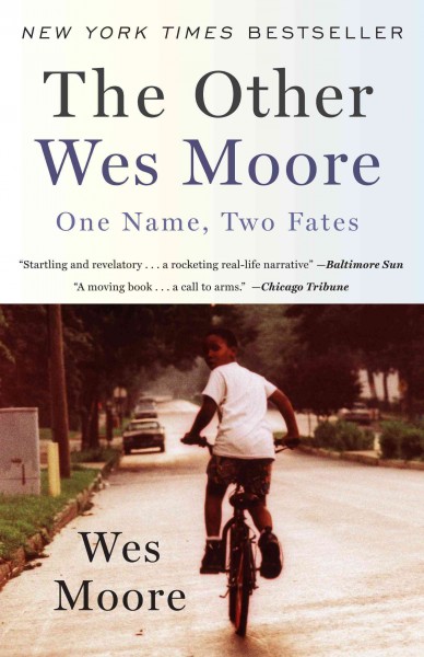 The other Wes Moore [electronic resource] : one name, two fates / Wes Moore.
