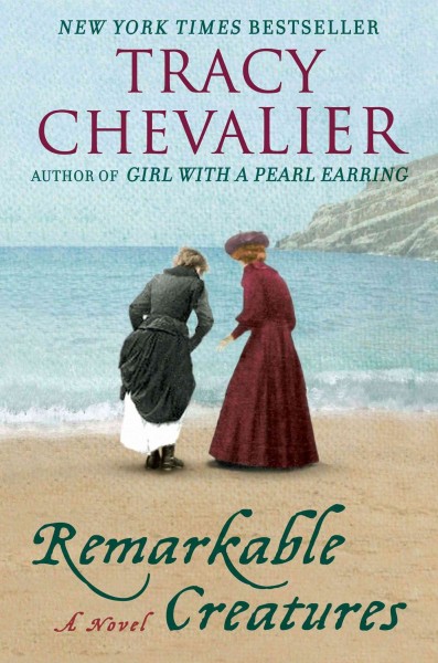 Remarkable creatures [electronic resource] / Tracy Chevalier.