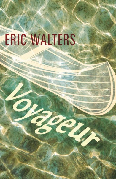 Voyageur [electronic resource] / Eric Walters.