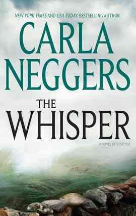 The whisper [electronic resource] / Carla Neggers.