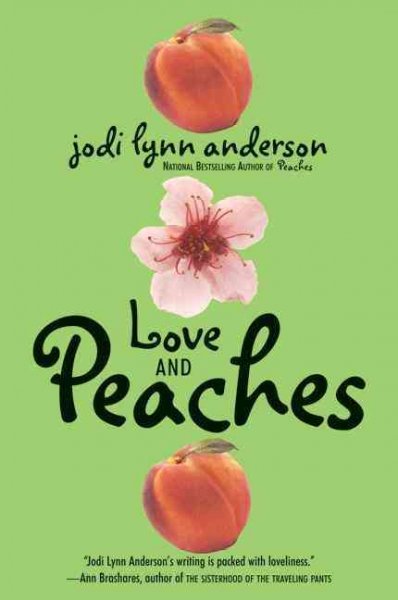 Love and peaches [electronic resource] : a novel / Jodi Lynn Anderson.