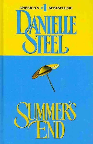 Summer's end / Danielle Steel. --.