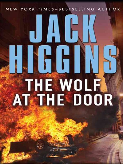 The wolf at the door / Jack Higgins. --.