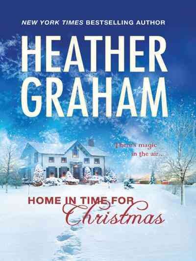 Home in time for Christmas [electronic resource] / Heather Graham.