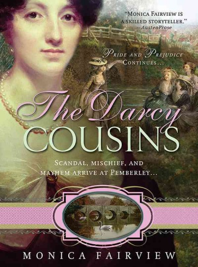 The Darcy cousins [electronic resource] / Monica Fairview.