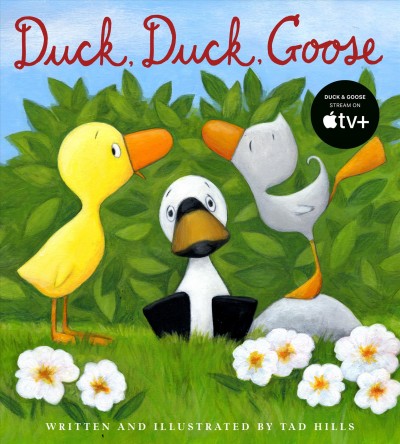 Duck, Duck, Goose [electronic resource] / Tad Hills.