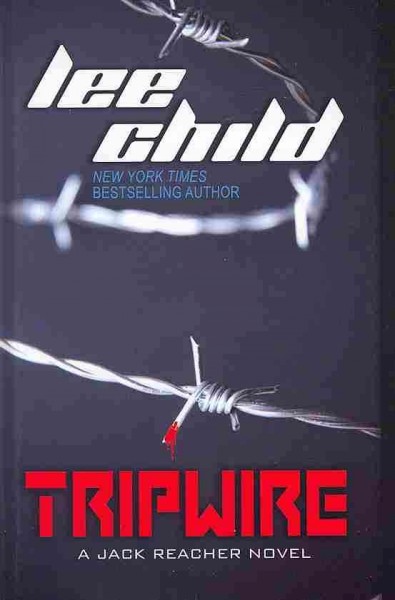 Tripwire : a Jack Reacher novel / Lee Child.