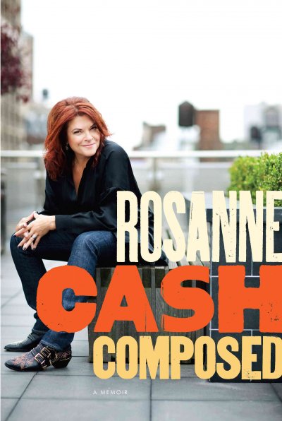 Composed [electronic resource] : a memoir / Rosanne Cash.