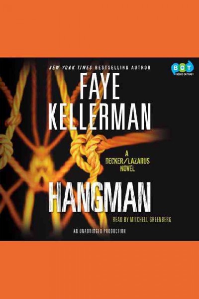 Hangman [electronic resource] : [a Decker/Lazarus novel] / Faye Kellerman.