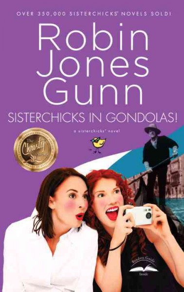 Sisterchicks in gondolas! [electronic resource] / Robin Jones Gunn.