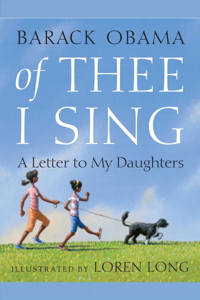 Of thee I sing [electronic resource] : a letter to my daughters / Barack Obama.