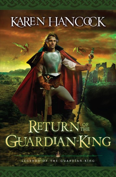 Return of the guardian-king [electronic resource] / Karen Hancock.