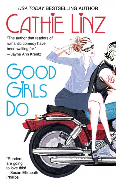 Good girls do [electronic resource] / Cathie Linz.