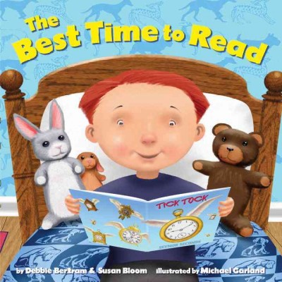 The best time to read [electronic resource] / by Debbie Bertram & Susan Bloom ; illustrated by Michael Garland.